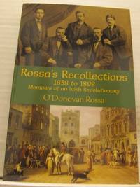 Rossa´s Recollections 1838 to 1898. Memoirs of an…