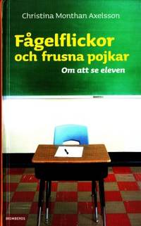 Fågelflickor och frusna pojkar. Om att se eleven.
