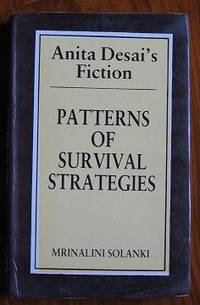 image of Anita Desai's Fiction: Patterns of Survival Strategies