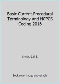 Basic Current Procedural Terminology and HCPCS Coding 2016