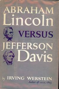 ABRAHAM LINCOLN VERSUS JEFFERSON DAVIS