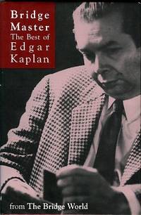 image of Bridge Master: The Best Of Edgar Kaplan. A Tribute To One Of The Game's Leading Personalities And Inventors