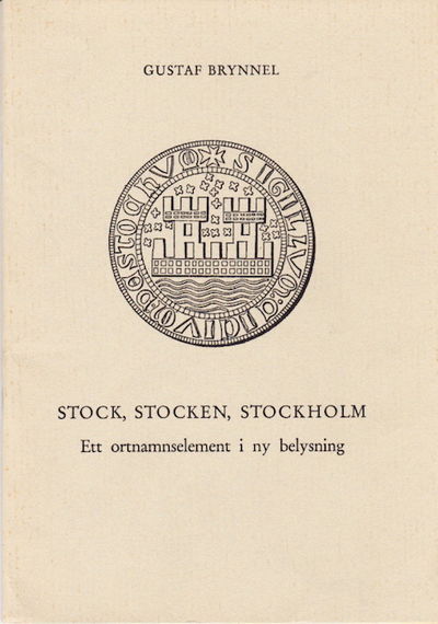Stock, Stocken, Stockholm. Ett ortnamnselement i…