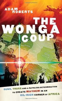 The Wonga Coup by Roberts, Adam