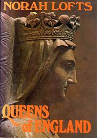 Queens Of England by Norah Lofts - 1978