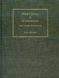 Henry James in Scandinavia: His Literary Reputation