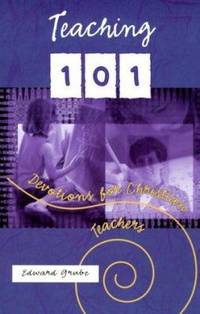 Teaching 101 : Devotions for Christian Teachers