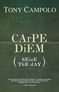 The CArPE DiEM: SEizE ThE dAY