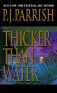 Thicker Than Water by P. J. Parrish - 2003