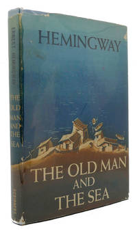 THE OLD MAN AND THE SEA by Ernest Hemingway - 1952