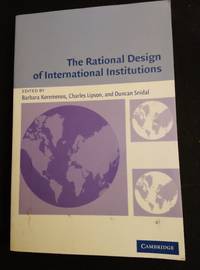 The Rational Design of International Institutions by Barbara Koremenos, Charles Lipson and Duncan Snidal - 2004