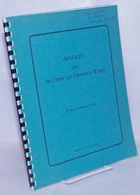 Sexuality and the Chemically Dependent Woman a group facilitator&#039;s guide by Covington, Stephanie S., Ph.D - 1985