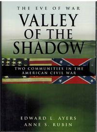 cover of THE VALLEY OF THE SHADOW Two Communities in the American Civil War - the Eve of War