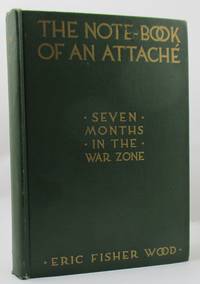 The Notebook of an Attache by Wood, Eric Fisher - 1915