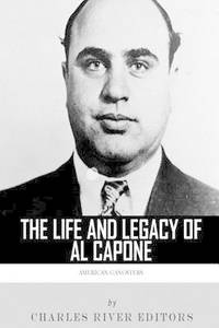 American Gangsters: The Life and Legacy of Al Capone