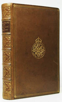 History of the Reign of Ferdinand and Isabella, the Catholic, of Spain by PRESCOTT, William H - [c.1881].