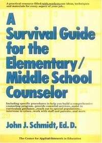 Survival Guide for the Elementary/Middle School Counselor