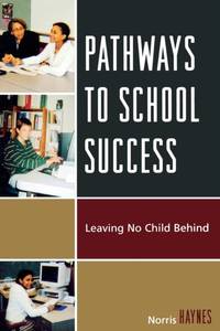 Pathways to School Success : Leaving No Child Behind