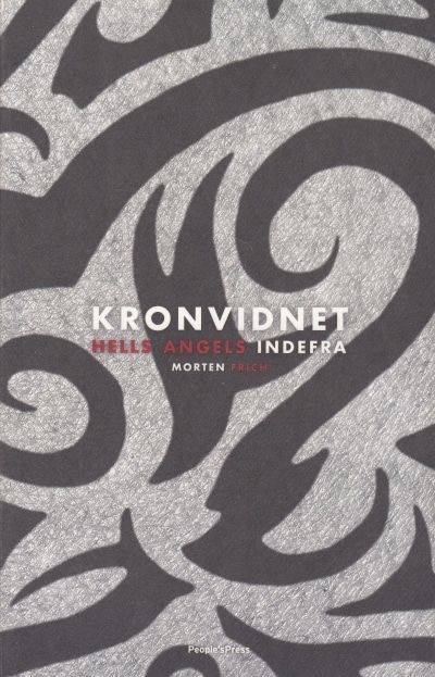 Kronvidnet. Hells Angels indefra