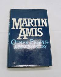 image of Other People: A Mystery Story by Martin Amis, First Edition, 1981