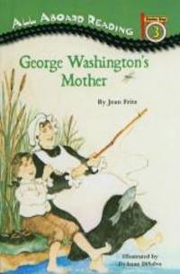 George Washington&#039;s Mother (All Aboard Reading: Level 3) by Jean Fritz - 1992-08-01