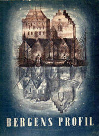 Bergens profil. Hallen - Tårnet - Bryggen -…