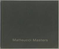 [Exhibition Catalog]: Matteucci Masters. November 3 - 25, 2006. Nedra Matteucci Galleries... Santa Fe