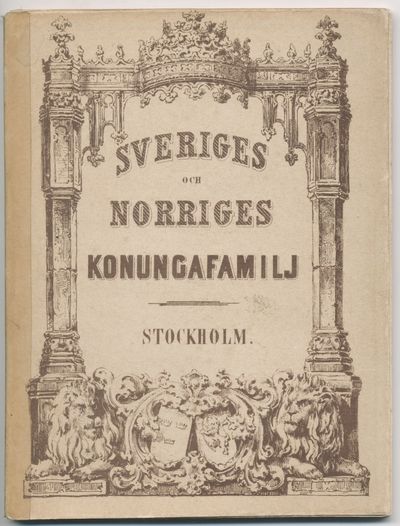 Sveriges och Norriges konunga-familj. 1866.…