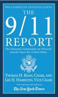 The 9/11 Report : The National Commisison on Terrorist Attacks upon the United States