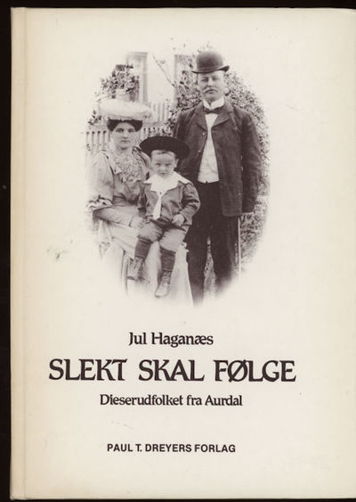 Slekt skal følge. Dieserudfolket fra Aurdal