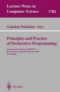 Principles and Practice of Declarative Programming: International Conference, PPDP'99, Paris,...