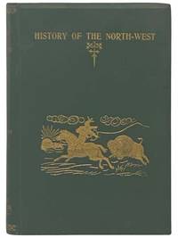 History of the North-West, Volume I [Northwest 1]
