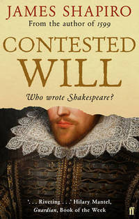 image of Contested Will: Who Wrote Shakespeare ?