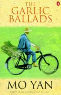 The Garlic Ballads by Yan, Mo