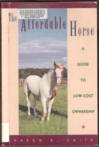 image of The Affordable Horse - A Guide to Low-Cost Ownership