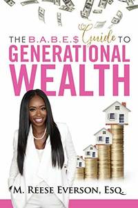 The B.A.B.E.S.' Guide to Generational Wealth