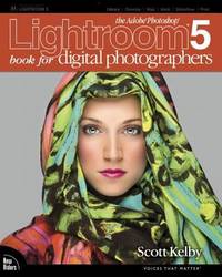The Adobe Photoshop Lightroom 5 : Book for Digital Photographers