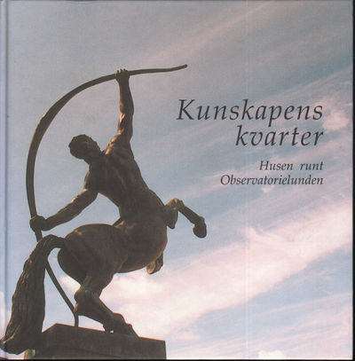 KUNSKAPENS KVARTER. Husen runt Observatorielunden.