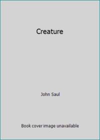 Creature by Saul, John - 1989