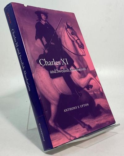 Charles XI and Swedish Absolutism.