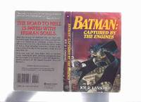 BATMAN:  Captured by the Engines ---by Joe R Lansdale by Lansdale, Joe R, ( Bob Kane / DC Comics related ) - 1991