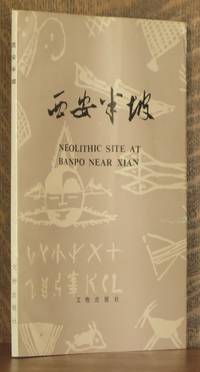 NEOLITHIC SITE AT BANPO NEAR XIAN by unknown - Paperback - 1985 - from Andre Strong Bookseller (SKU: 10466)
