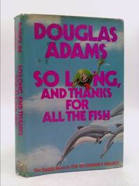image of So Long, and Thanks for All the Fish
