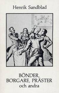 Bönder, borgare, präster och andra. En…