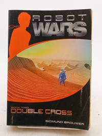 Double Cross (Robot Wars, Book 2)