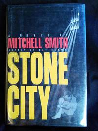 Stone City: A Novel by Mitchell Smith - 1990-04-01