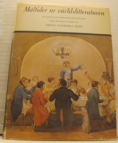 Måltider ur världslitteraturen. En antologi…