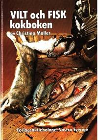 Vilt och fiskkokboken.