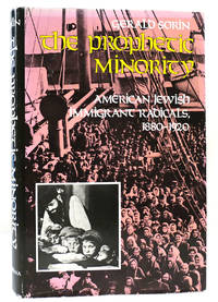 PROPHETIC MINORITY American Jewish Immigrant Radicals, 1880-1920