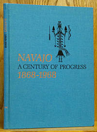 Navajo: A Century of Progress 1868-1968